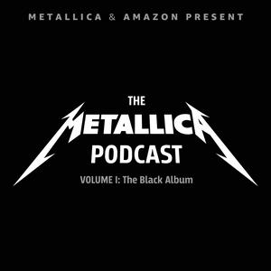 Höre The Metallica Podcast: Volume 1 — The Black Album in der App.