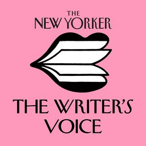 Höre The New Yorker: The Writer's Voice - New Fiction from The New Yorker in der App.