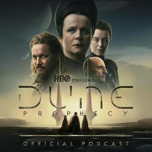 Höre The Official Dune: Prophecy Podcast in der App.