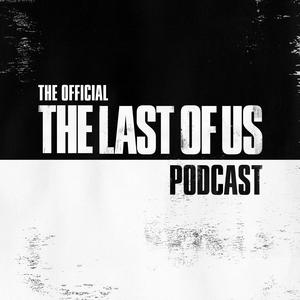 Höre The Official The Last of Us Podcast in der App.