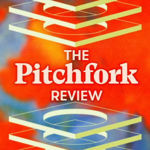 Höre The Pitchfork Review in der App.