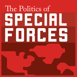 Höre The Politics of Special Forces in der App.