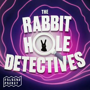 Höre The Rabbit Hole Detectives in der App.