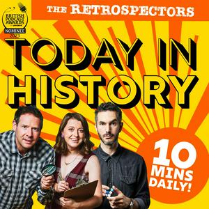 Höre Today In History with The Retrospectors in der App.