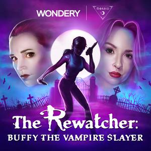 Höre The Rewatcher: Buffy the Vampire Slayer in der App.