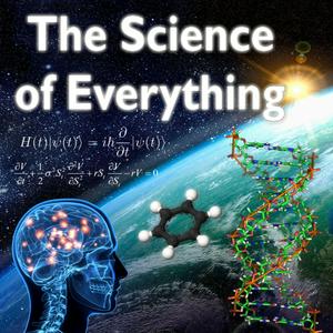 Höre The Science of Everything Podcast in der App.