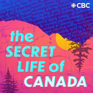 Höre The Secret Life of Canada in der App.