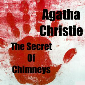 Höre The Secret Of Chimneys -Agatha Christie in der App.