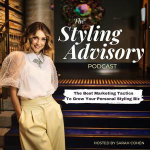 Höre The Styling Advisory Podcast - Personal Styling Business Interviews in der App.