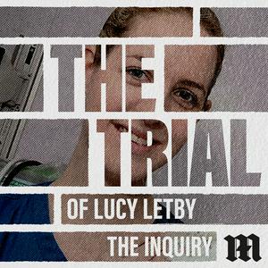 Höre The Trial of Lucy Letby: The Inquiry in der App.