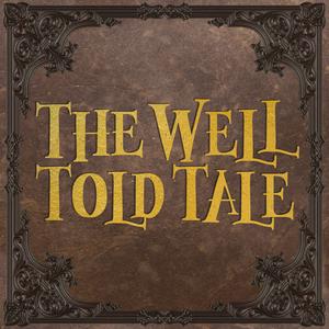 Höre The Well Told Tale in der App.