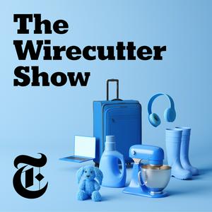 Höre The Wirecutter Show in der App.