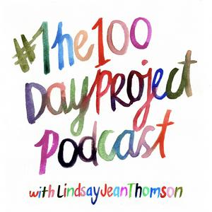 Höre #The100DayProject Podcast with Lindsay Jean Thomson in der App.