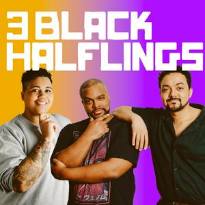 Höre Three Black Halflings | A Dungeons & Dragons Podcast in der App.