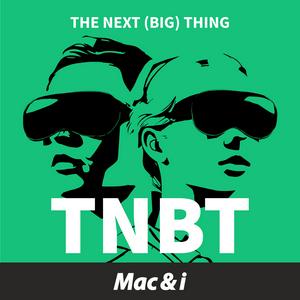 Höre TNBT – Der Podcast zu Apple Vision Pro von Mac & i in der App.