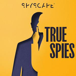 Höre True Spies: Espionage | Investigation | Crime | Murder | Detective | Politics in der App.