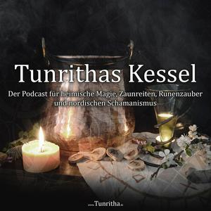 Höre Tunrithas Kessel - heimische Magie, Zaunreiten, Runenzauber und nordischer Schamanismus in der App.