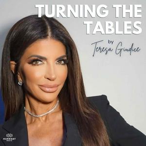 Höre Turning The Tables By Teresa Giudice in der App.