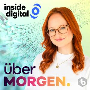 Höre überMORGEN – dein Podcast von inside digital in der App.