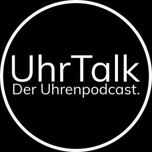 Höre UhrTalk - Der erste deutschsprachige Uhrenpodcast. in der App.