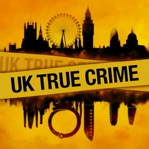 Höre UK True Crime Podcast in der App.