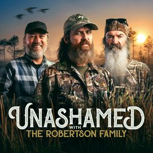 Höre Unashamed with the Robertson Family in der App.