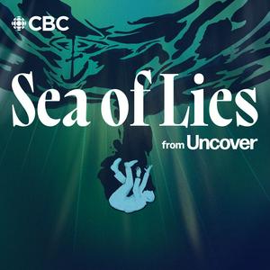 Höre Sea of Lies from Uncover in der App.