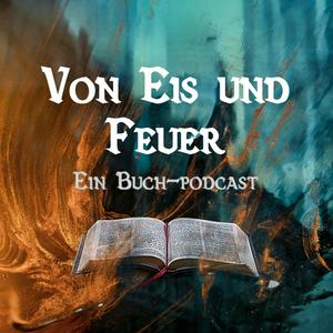 Höre Von Eis und Feuer - Ein Buch-Podcast in der App.