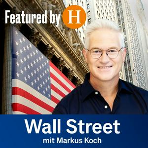 Höre Wall Street mit Markus Koch - featured by Handelsblatt in der App.