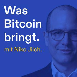 Höre Was Bitcoin bringt - mit Niko Jilch in der App.