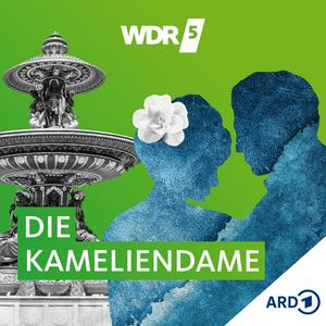 Höre WDR 5 Die Kameliendame - Hörbuch in der App.