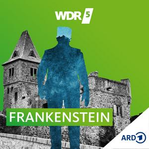 Höre WDR 5 Frankenstein - Hörbuch in der App.