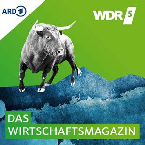 Höre WDR 5 Das Wirtschaftsmagazin in der App.