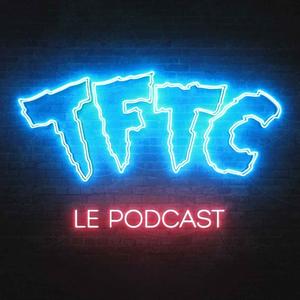 Höre TFTC - Le Podcast in der App.