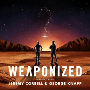 Höre WEAPONIZED with Jeremy Corbell & George Knapp in der App.