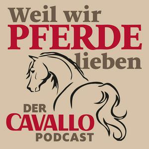 Höre Weil wir Pferde lieben - der CAVALLO-Podcast in der App.