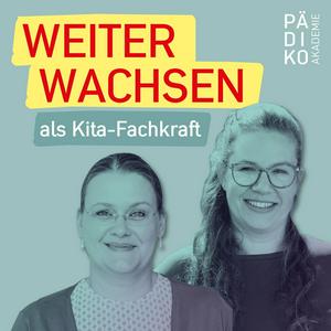 Höre WEITER WACHSEN als Kita-Fachkraft - Der Pädagogik-Podcast der Pädiko Akademie in der App.