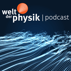 Höre Welt der Physik | Podcast in der App.