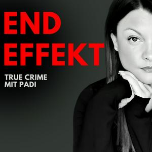 Höre ENDEFFEKT True Crime mit Padi in der App.