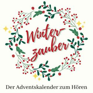 Höre Winterzauber - Der Adventskalender zum Hören in der App.