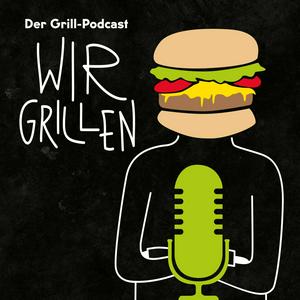 Höre WIR GRILLEN – Der Grill-Podcast in der App.