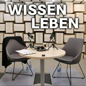 Höre WISSEN LEBEN Podcast in der App.