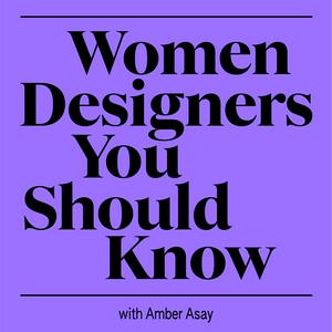 Höre Women Designers You Should Know in der App.