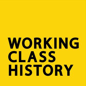 Höre Working Class History in der App.