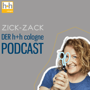 Höre Zick-Zack – der h+h cologne Podcast in der App.