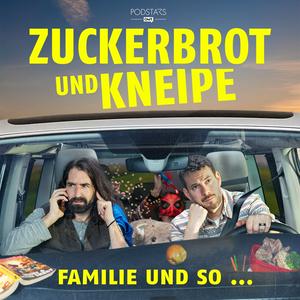 Höre Zuckerbrot und Kneipe - Familie und so.. in der App.