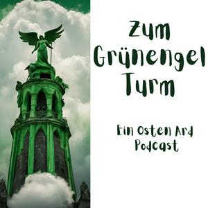 Höre Zum Grünengelturm - ein Buch Podcast aus Osten Ard in der App.