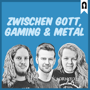 Höre Zwischen Gott, Gaming und Metal in der App.